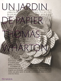 Thomas Wharton - Un jardin de papier.
