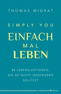 Einfach mal leben – Simply you