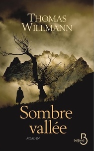 Thomas Willmann - Sombre vallée.