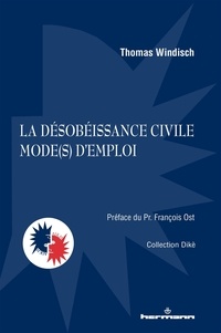 La revue La désobéissance civile  - Mode(s) d'emploi par Thomas Windisch, François Ost in French MOBI DJVU