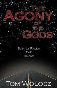  Thomas Wolosz - The Agony of the Gods, Softly Falls the Snow.