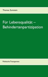 Thomas Zumstein - Für Lebensqualität – Behindertenpartizipation - Politische Transparenz.