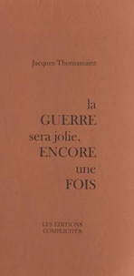 La guerre sera jolie, encore une fois