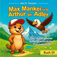 Max Mankei und Arthur der Adler