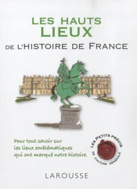 Les hauts lieux de l'histoire de France