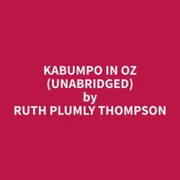 Kabumpo in Oz (Unabridged)