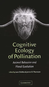 Cognitive Ecology Of Pollination. Animal Behavior And Floral Evolution