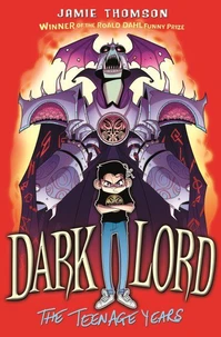 Dark Lord - The Teenage Years