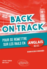 Back on Track pour se remettre "sur les rails" en anglais B2-C1