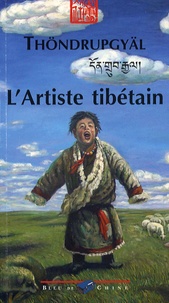  Thöndrupgyäl - L'Artiste tibétain.