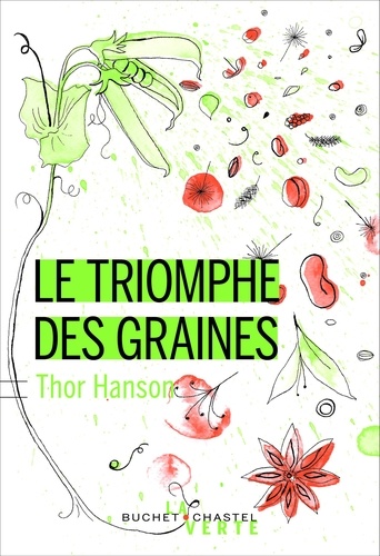 Thor Hanson - Le triomphe des graines.