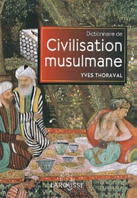 Dictionnaire De Civilisation Musulmane