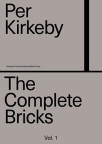  THORE CLAUSEN MAGNUS - Per Kirkeby - Tome 1, The complete bricks.
