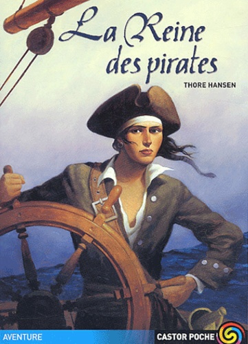 Thore Hansen - La Reine des pirates.