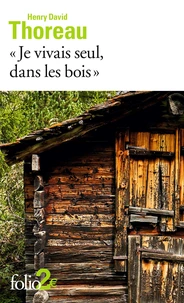 "Je vivais seul, dans les bois"