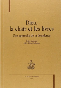 Dieu, la chair et les livres