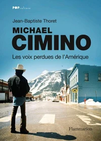 Michael Cimino, les voix perdues de l'Amérique