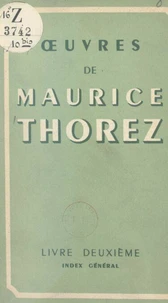 Œuvres de Maurice Thorez (2) Index général