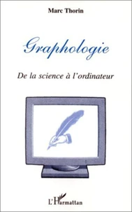 GRAPHOLOGIE. De la science à l'ordinateur