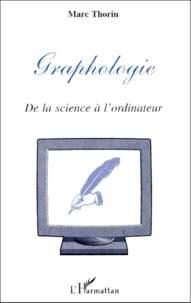 Graphologie. De La Science A L'Ordinateur