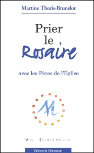 Prier Le Rosaire Avec Les Peres De L'Eglise