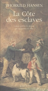 Thorkild Hansen - La Côte des esclaves.