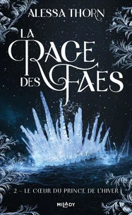 La Rage des faes, T2 : Le Coeur du prince de l'hiver