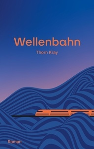 Thorn Kray - Wellenbahn.