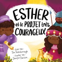 Esther et le projet très courageux