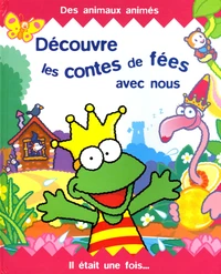 Découvre les contes de fées avec nous
