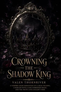 Crowning the Shadow King