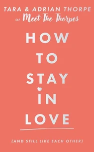 How to stay in love (and still like each other)
