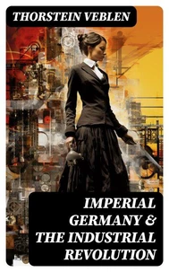 Imperial Germany &amp; the Industrial Revolution