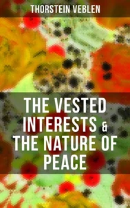 THE VESTED INTERESTS &amp; THE NATURE OF PEACE
