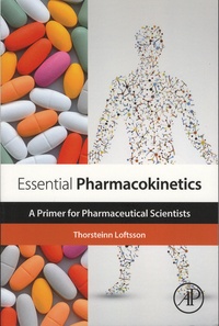 Thorsteinn Loftsson - Essential Pharmacokinetics - A Primer for Pharmaceutical Scientists.