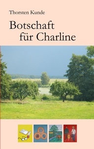 Thorsten Kunde - Botschaft für Charline.