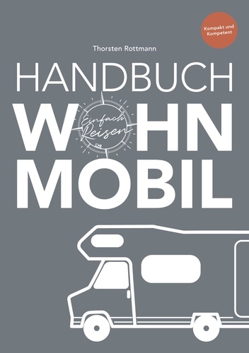 Einfach Reisen Bd. 2. Handbuch Wohnmobil