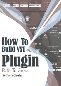  Thoth Charles - How to Build VST Plugin Path to Guru.
