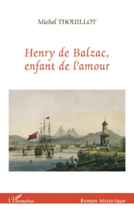 Henry de Balzac, enfant de l'amour