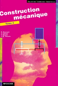 Construction Mecanique. Tome 2