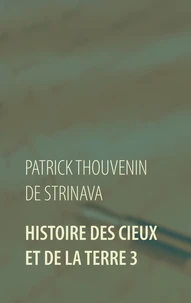 Histoire des Cieux et de la Terre