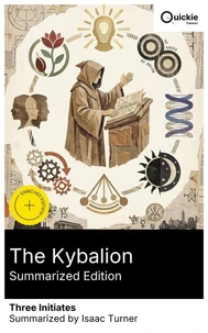 The Kybalion (Summarized Edition)