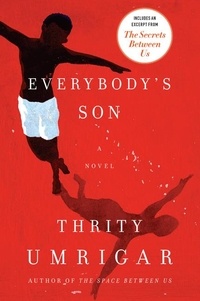 Thrity Umrigar - Everybody's Son - A Novel.