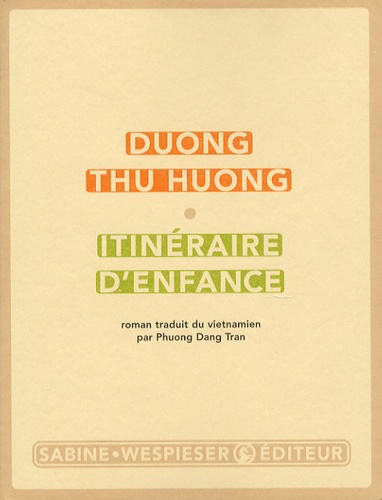 Thu Huong Duong - Itinéraire d'enfance.