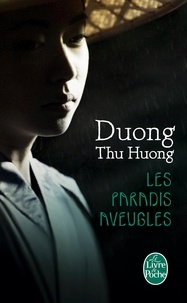 Thu Huong Duong - Les paradis aveugles.