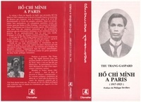 Thu Trang-Gaspard - Hô Chi Minh à Paris (1917-1923).