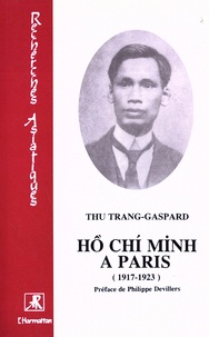 Thu Trang-Gaspard - Hô Chi Minh à Paris (1917-1923).