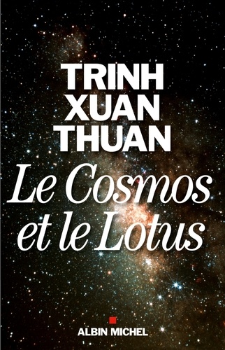 Le Cosmos et le Lotus. Confessions d'un astrophysicien