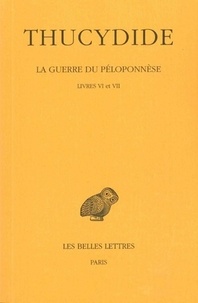  Thucydide - La Guerre du Péloponèse - Tome 4, Livres 6 et 7.