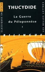  Thucydide - La Guerre du Péloponnèse - Tome 1, Livres I et II, édition bilingue français-grec.